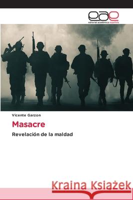 Masacre Vicente Garzon 9786203032031 Editorial Academica Espanola - książka