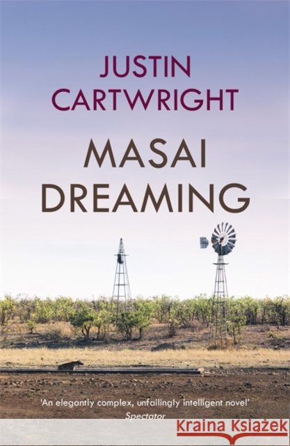Masai Dreaming Justin Cartwright 9780340768365 Hodder & Stoughton - książka