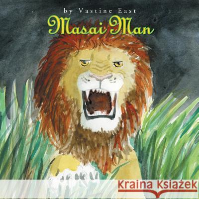 Masai Man Vastine East 9781450051767 Xlibris - książka