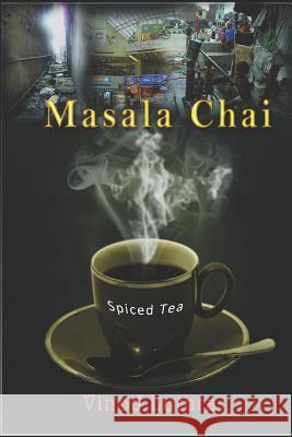 Masala Chai (Spiced Tea) Vinod Luthra 9781973420798 Independently Published - książka