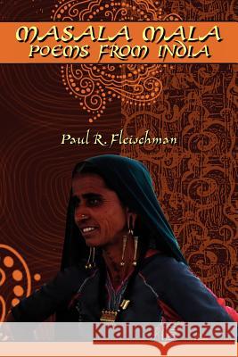 Masala Mala: Poems from India Fleischman, Paul R. 9781434322548 Authorhouse - książka