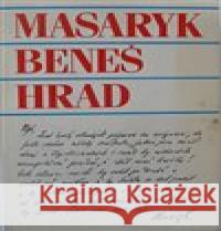 Masaryk, Beneš, Hrad Jaroslav Pecháček 9788090084490 Faun - książka
