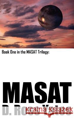 Masat: Book One in the MASAT Trilogy: Yates, D. Ross 9781418416225 Authorhouse - książka