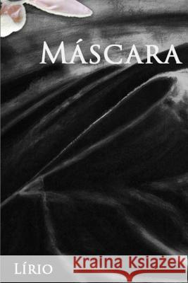Mascara Lirio 9781523993246 Createspace Independent Publishing Platform - książka