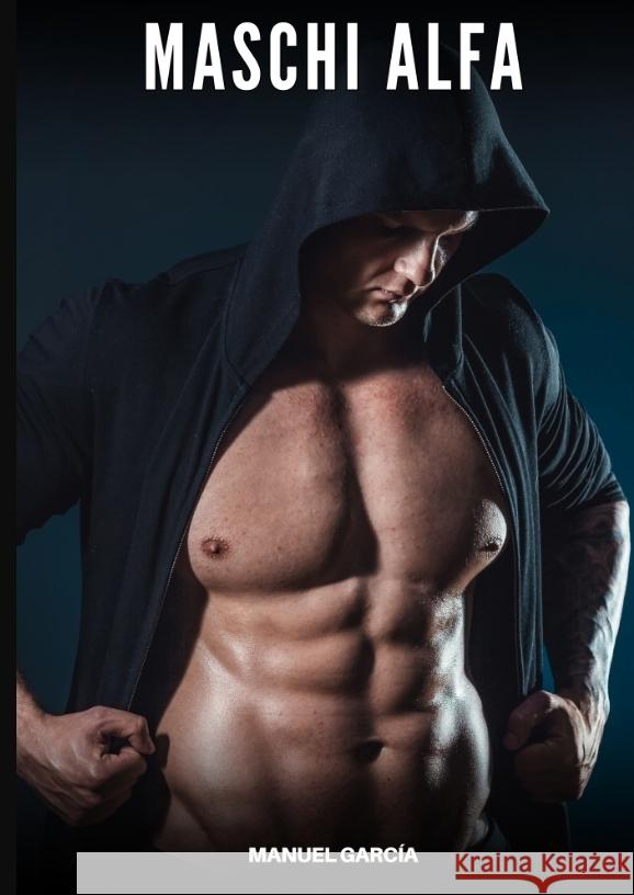 Maschi Alfa García, Manuel 9783384661807 Manuel García - książka