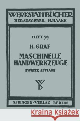 Maschinelle Handwerkzeuge H. Graf 9783540015178 Not Avail - książka