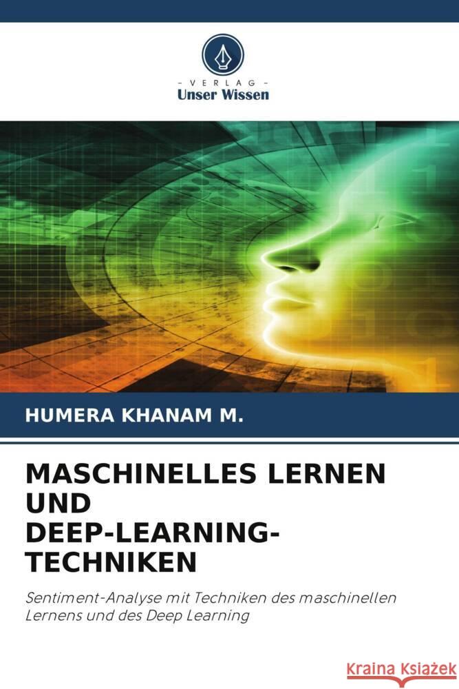 MASCHINELLES LERNEN UND DEEP-LEARNING-TECHNIKEN M., HUMERA kHANAM 9786205190906 Verlag Unser Wissen - książka