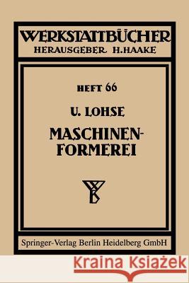 Maschinenformerei U. Lohse H. Haake 9783642984334 Springer - książka