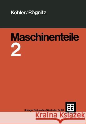 Maschinenteile: Teil 2 Pokorny, J. 9783663107514 Vieweg+teubner Verlag - książka