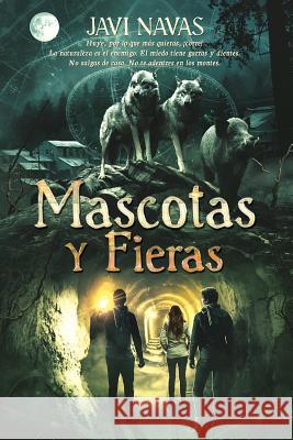 Mascotas Y Fieras Navas, Javi 9781522817512 Createspace Independent Publishing Platform - książka
