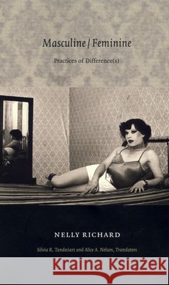 Masculine/Feminine: Practices of Difference(s) Nelly Richard Stanley Fish Fredric Jameson 9780822333029 Duke University Press - książka