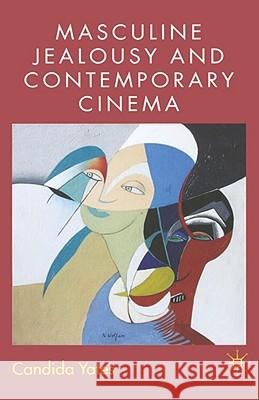 Masculine Jealousy and Contemporary Cinema Candida Yates 9781403986214 Palgrave MacMillan - książka