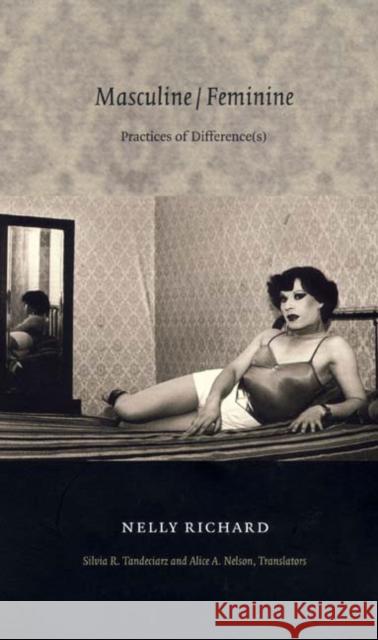 Masculine/Feminine: Practices of Difference(s) Nelly Richard Stanley Fish Fredric Jameson 9780822333029 Duke University Press - książka