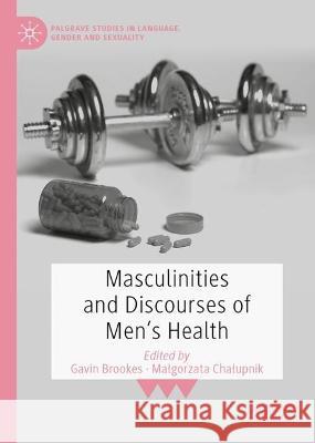 Masculinities and Discourses of Men's Health  9783031384066 Springer International Publishing - książka