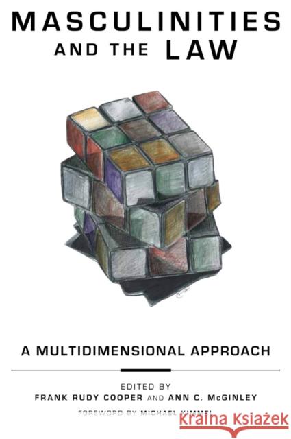 Masculinities and the Law: A Multidimensional Approach McGinley, Ann C. 9780814769690 New York University Press - książka