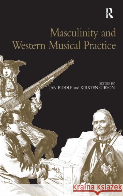 Masculinity and Western Musical Practice  9780754662396 Ashgate Publishing Limited - książka