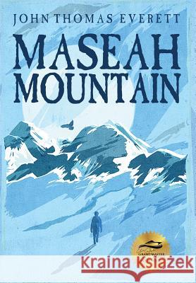 Maseah Mountain John Thomas Everett 9781939398857 Braveship Books - książka