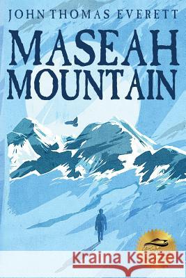 Maseah Mountain John Thomas Everett 9781939398888 Braveship Books - książka