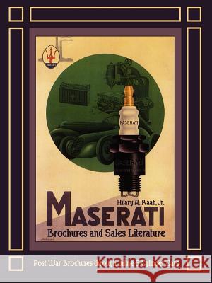 Maserati Brochures and Sales Literature - Post War Brochures Through Inline 6 Cylinder Cars Hilary, A. Raab, Adolfo Orsi 9781588500458 TheValueGuide - książka