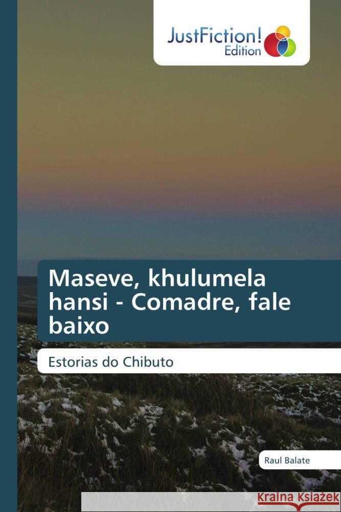 Maseve, khulumela hansi - Comadre, fale baixo Balate, Raul 9786137413012 JustFiction Edition - książka