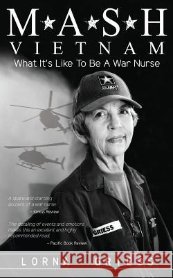 M*A*S*H Vietnam: What it's like to be a war nurse Griess, Lorna 9781732900028 Laylor Press - książka