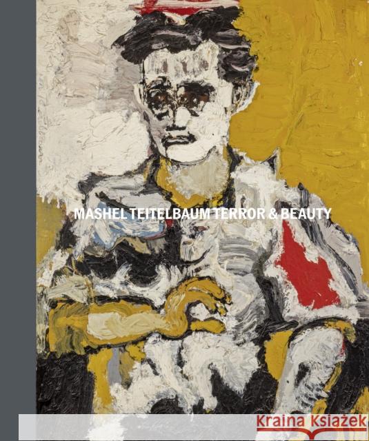 Mashel Teitelbaum: Terror and Beauty Andrew Kear 9781773104300 Goose Lane Editions - książka