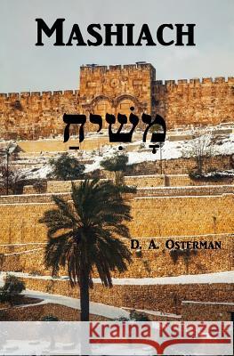 Mashiach D. a. Osterman 9780692457795 Jp Osterman.com - książka