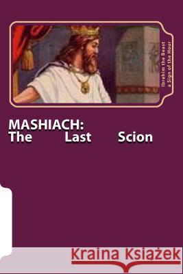 Mashiach: The Last Scion Ibrahim the Beast A 9781507552889 Createspace - książka