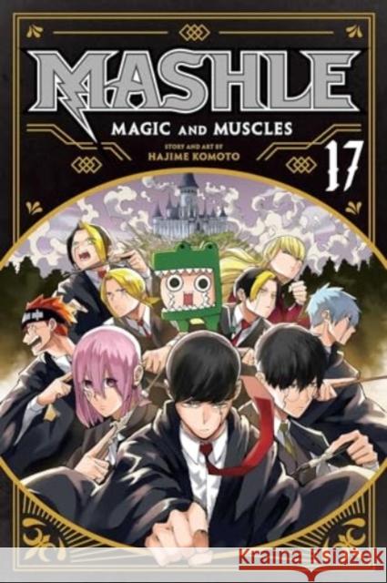 Mashle: Magic and Muscles, Vol. 17 Hajime Komoto 9781974748853 Viz Media, Subs. of Shogakukan Inc - książka