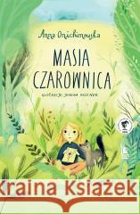 Masia Czarownica Anna Onichimowska, Joanna Rusinek 9788382082500 Literatura - książka