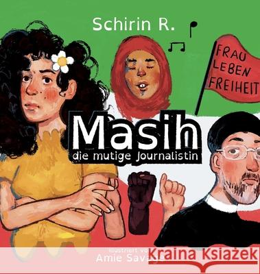 Masih die mutige Journalistin Schirin R                                Chantal Fleur 9780229829118 Zula - książka