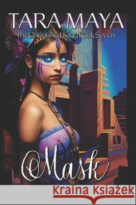 Mask - The Unfinished Song - Book 7: (Epic Fantasy Magical Romance) Tara Maya 9781980702047 Independently Published - książka