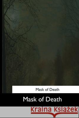 Mask of Death Paul Ernst 9781544647487 Createspace Independent Publishing Platform - książka