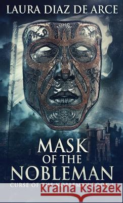 Mask Of The Nobleman Laura Diaz de Arce 9784867457436 Next Chapter - książka