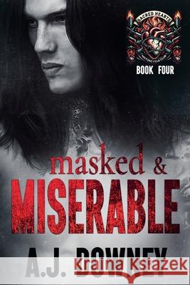 Masked & Miserable A. J. Downey 9781950222544 Second Circle Press - książka