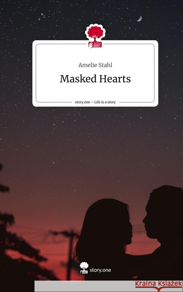 Masked Hearts. Life is a Story - story.one Stahl, Amelie 9783711548474 story.one publishing - książka