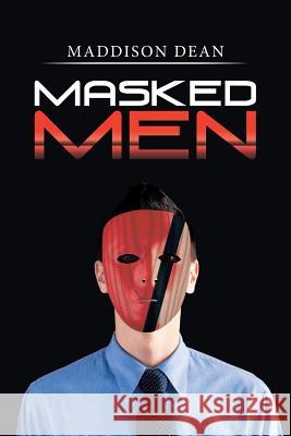 Masked Men Maddison Dean 9781514404690 Xlibris - książka