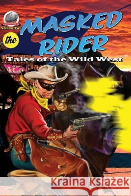 Masked Rider: Tales of the Wild West Volume 2 Roman Leary Erwin K. Roberts Bill Craig 9780692239827 Airship 27 - książka