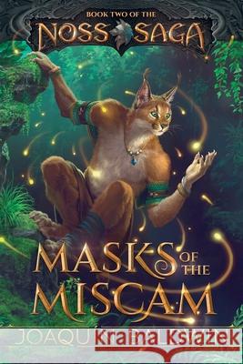 Masks of the Miscam Joaqu?n Baldwin 9781961076051 Paperbear - książka