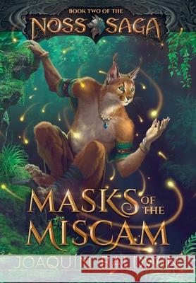 Masks of the Miscam Joaqu?n Baldwin 9781961076068 Paperbear - książka