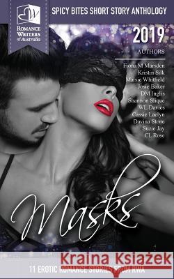 Masks: Spicy Bites - 2019 Romance Writers of Australia Anthology Multiple Authors 9780648587729 Romance Writers of Australia, Inc. - książka