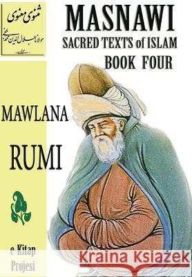 Masnawi Sacred Texts of Islam: Book Four Mawlana Rumi 9781304807847 Lulu.com - książka