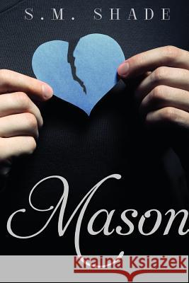 Mason S. M. Shade 9781516920167 Createspace - książka