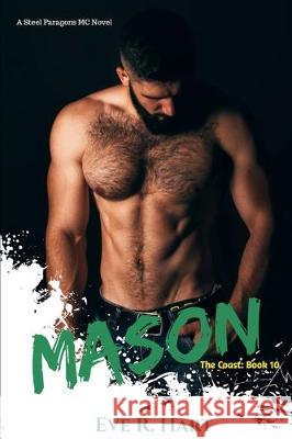 Mason: A Steel Paragons MC Novel Eve R. Hart 9781704580944 Independently Published - książka