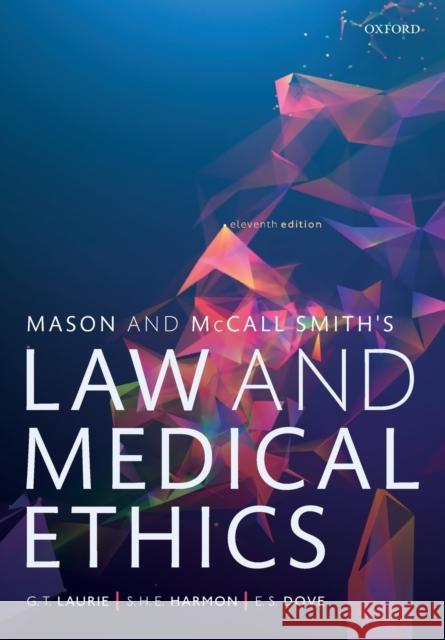 Mason and McCall Smiths Law and Medical Ethics 11th Edition Laurie 9780198826217 Oxford University Press - książka