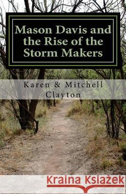 Mason Davis and the Rise of the Storm Makers Karen Clayton Mitchell Clayton 9780989098601 Karen Clayton - książka