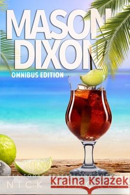 Mason Dixon: Omnibus Edition: A Tropical Adventure Thriller Collection Nick Thacker 9781657384064 Independently Published - książka