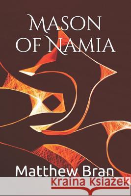 Mason of Namia: A Sword of Lemuria Tale Matthew Bran 9781720018759 Independently Published - książka