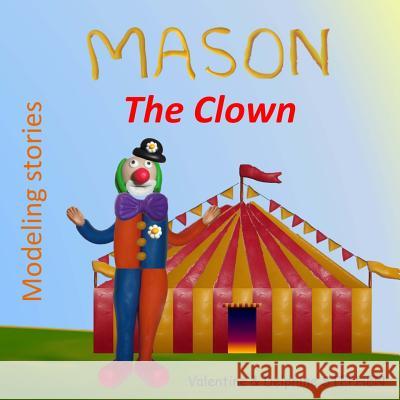 Mason the Clown Valentine Stephen Delphine Stephen 9781530241699 Createspace Independent Publishing Platform - książka