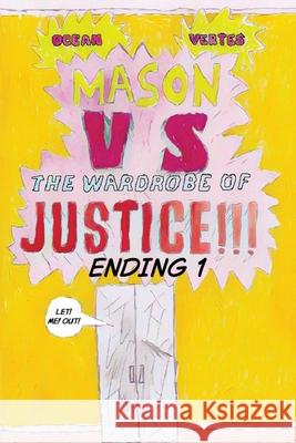 Mason VS The Wardrobe of JUSTICE!!!!!! (Cliff-hanger 1) Ocean Vertes 9781068481970 Ocean Vertes - książka